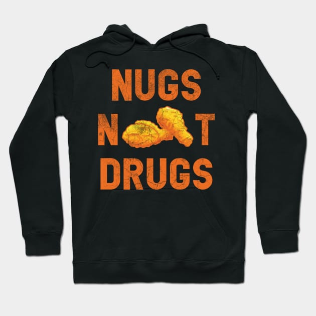 Nugs Not Drugs Funny Chicky Chicken Nugget Foodie Costume Hoodie by Vixel Art